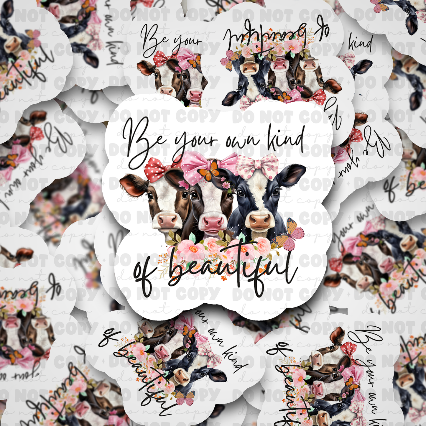 DC492 Be your own kind of beautiful .png Die cut sticker 3-5 Business Day TAT