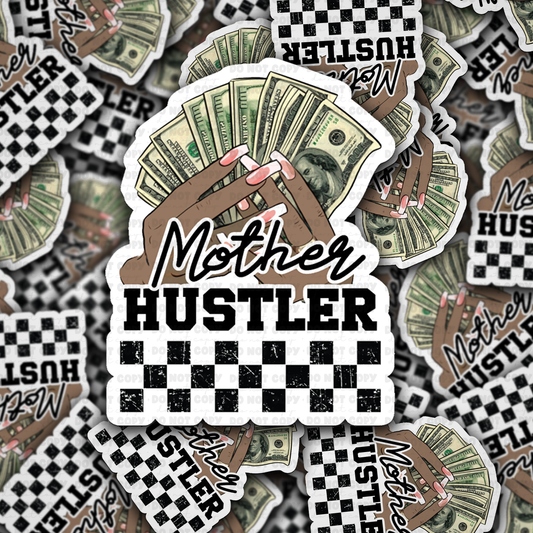 DC 1832 - Mother Hustler - Darker skin tone Die Cut Sticker