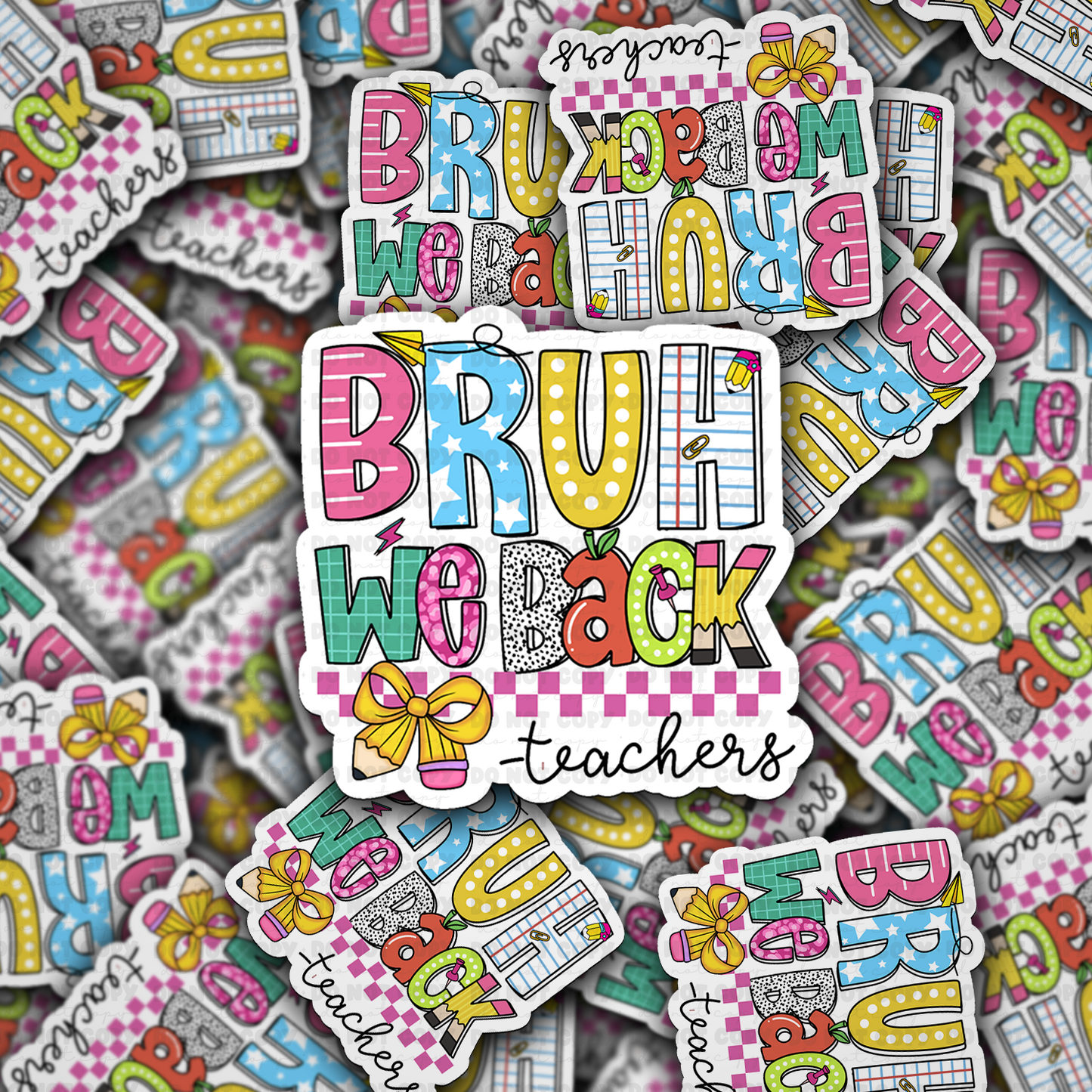 DC 2010 - Bruh we back teachers Die Cut Sticker