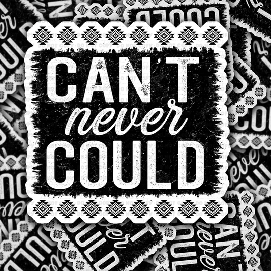 DC 1373 Can't never could - die cut sticker