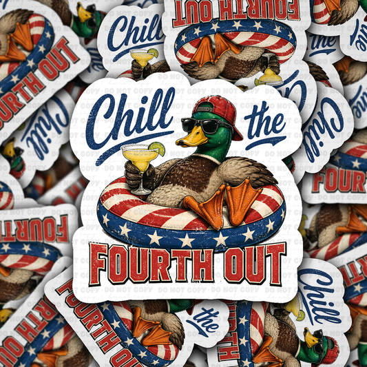 DS 3088 - Chill The Fourth Out Die Cut sticker