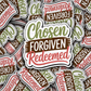 DC 2352 - Chosen forgiven redeemed Die Cut Sticker