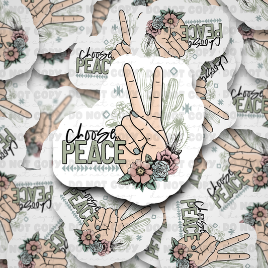 DC496 Choose Peace Die cut sticker 3-5 Business Day TAT