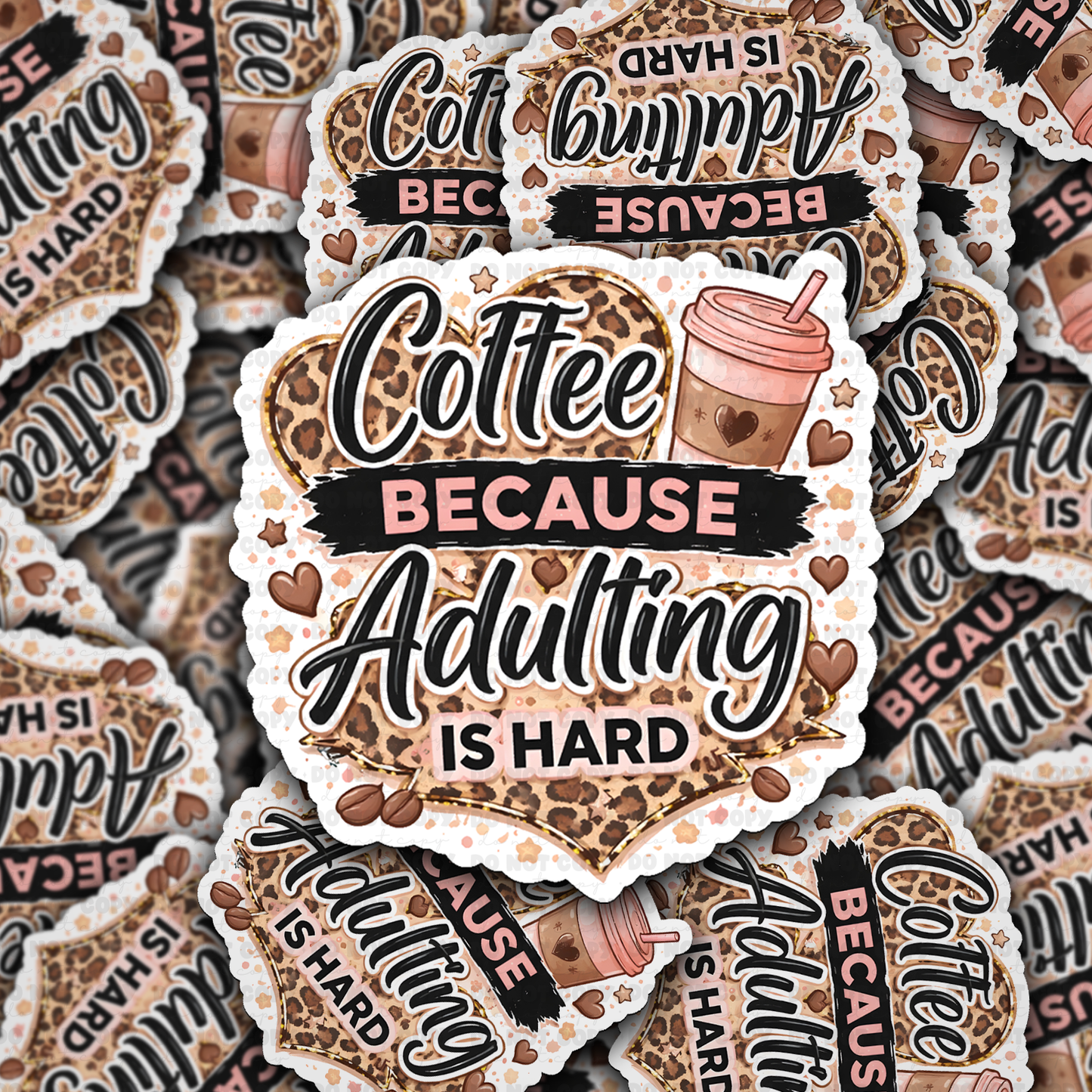 DS 2781  - Coffee because adulting is hard Die Cut sticker
