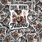 DC 1609 - Cool moms have tattoos Die Cut Sticker