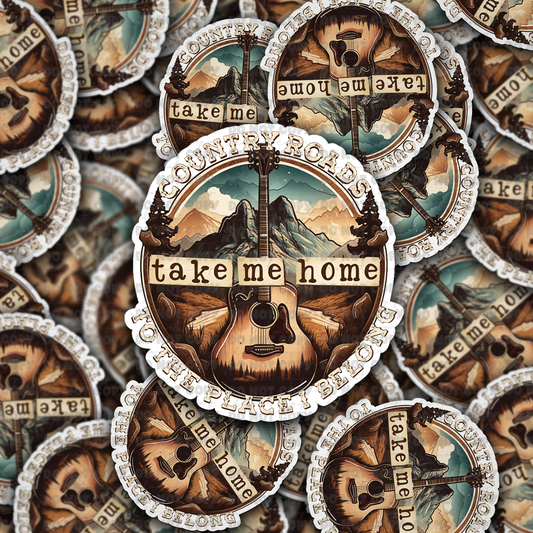 Country roads take me home Die cut sticker 3-5 Business Day TAT