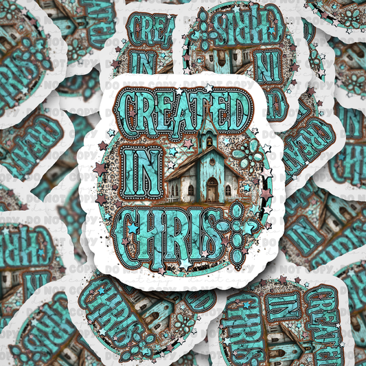 DC622 Created in Christ Die cut sticker 3-5 Business Day TAT