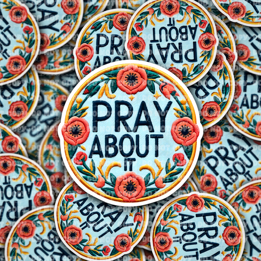 DC 1052 Pray about it Die cut sticker