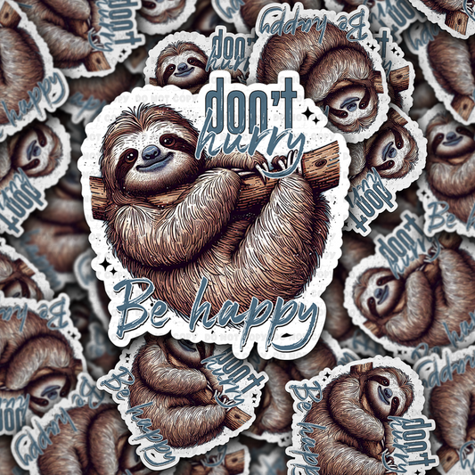 DC 1386 - Don't hurry be happy die cut sticker