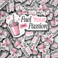 DC 1390  - Fuel your own passion die cut sticker