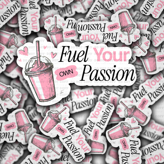DC 1390  - Fuel your own passion die cut sticker