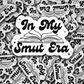 DC 1405 - In my smut era die cut sticker