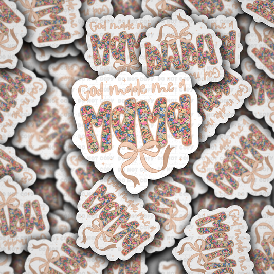 DC 1538 - God made me a Mama Die Cut Sticker