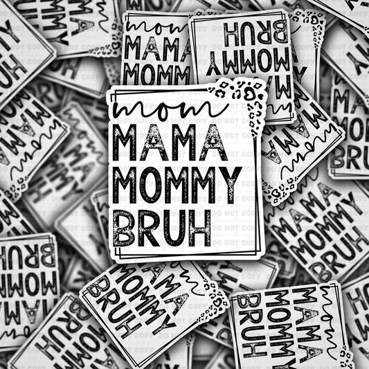DC 1556 -Mom mama bruh Die Cut Sticker