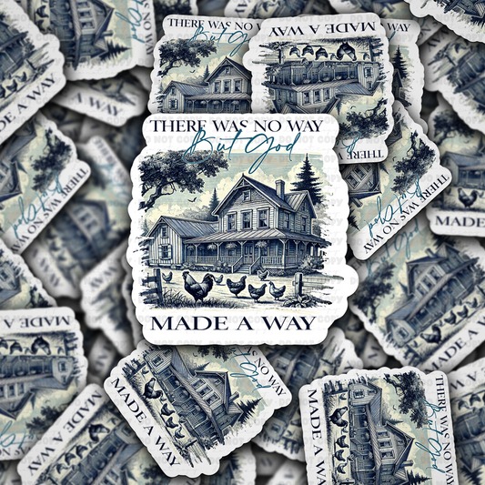 DC 1560 - There way no way but God made a way Die Cut Sticker