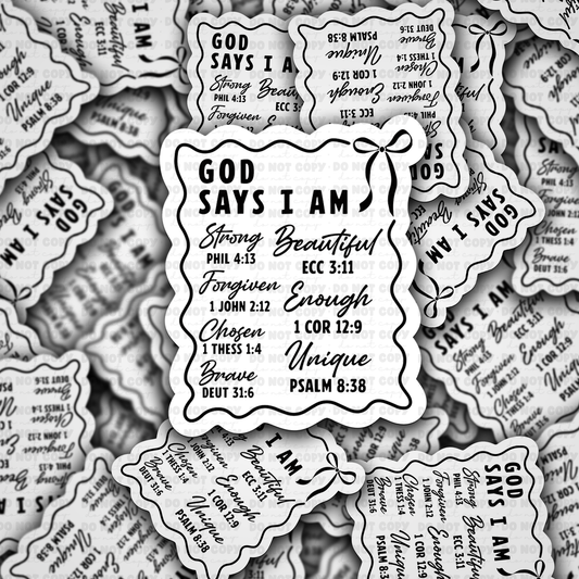 DC 1566 - God says I am Die Cut Sticker