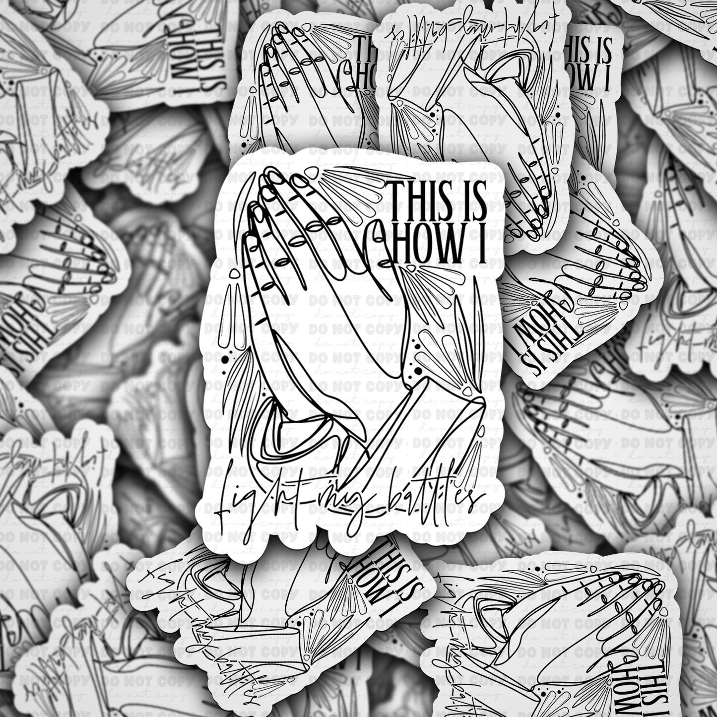 DC 1567 - This is how I fight my battles Die Cut Sticker