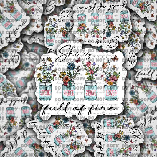 DC694 she is full of fire Die cut sticker 3-5 Business Day TAT