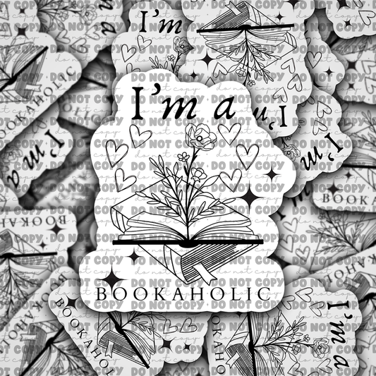 DC696 Im a Bookaholic Die cut sticker 3-5 Business Day TAT