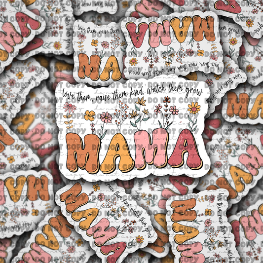 DC697 Mama love them Die cut sticker 3-5 Business Day TAT