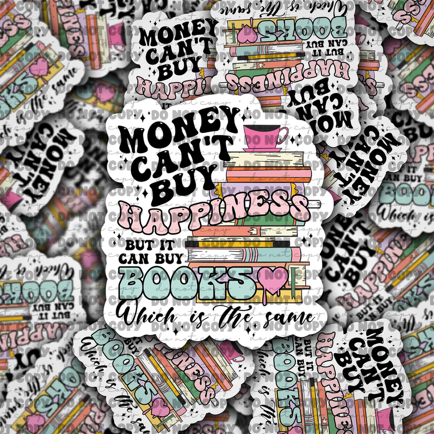 DC711 Money can't buy happiness but it can buy books Die cut sticker 3-5 Business Day TAT