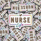 DC757 Nurse Life Die cut sticker 3-5 Business Day TAT
