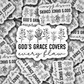 DC 833 Gods grace covers every flaw  Die cut sticker 3-5 Business Day TAT
