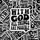 DC 835 With God all things are possible Die cut sticker 3-5 Business Day TAT