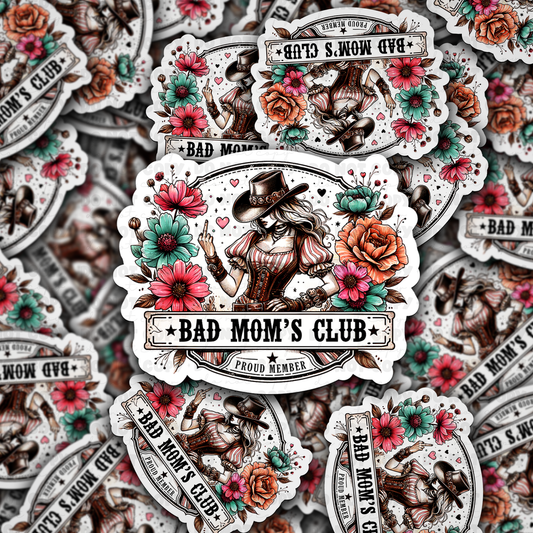 DC 853 proud member of the bad moms club flowers Die cut sticker 3-5 Business Day TAT