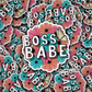 DC 863 Boss babe flowers  Die cut sticker 3-5 Business Day TAT