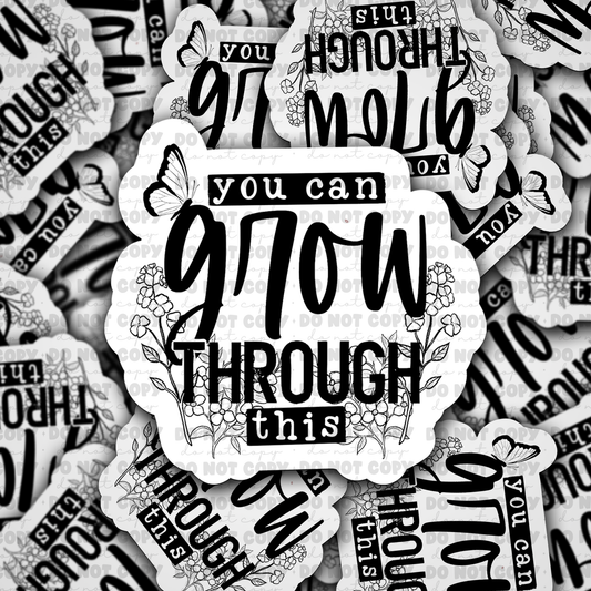 DC 882 You can grow through Die cut sticker 3-5 Business Day TAT
