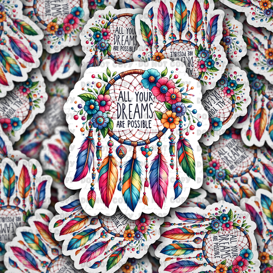 DC 893 All your dreams  are possible  Die cut sticker 3-5 Business Day TAT