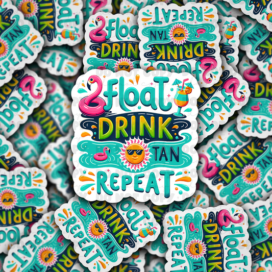 DC 903 Float drink tan repeat Die cut sticker 3-5 Business Day TAT