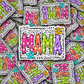 DC 907 Mama Die cut sticker 3-5 Business Day TAT