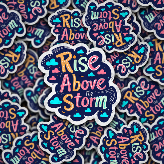 DC 915 Rise above the storm Die cut sticker 3-5 Business Day TAT
