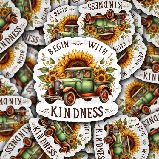 DC 920 Begin with kindness Die cut sticker 3-5 Business Day TAT