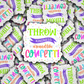 DC 930 Throw kindness like confetti Die cut sticker 3-5 Business Day TAT