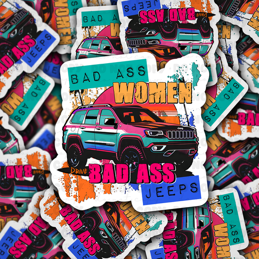 DC 931 Bad ass women drive bad ass jeeps  Die cut sticker 3-5 Business Day TAT