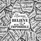 DC 948 always believe in the impossible Die cut sticker 3-5 Business Day TAT (Copy)