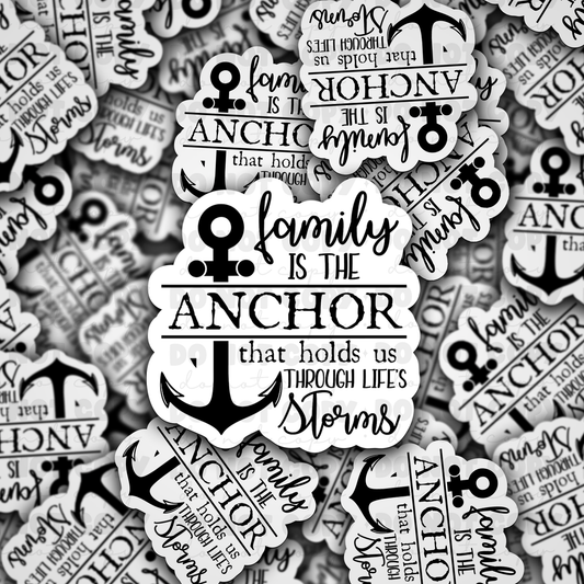 DC 962 Family is the anchor Die cut sticker 3-5 Business Day TAT