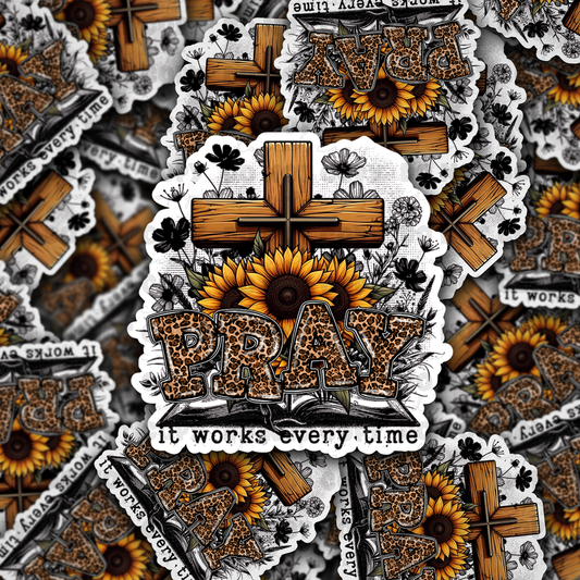 DC 971 Pray it works everytime Die cut sticker 3-5 Business Day TAT