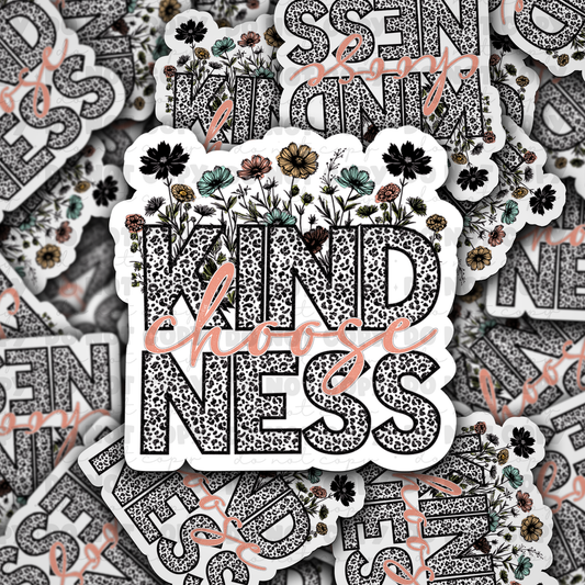 DC 972 Choose kindness  Die cut sticker 3-5 Business Day TAT