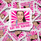 Did someone say Ms Rachel  Die cut sticker 3-5 Business Day TA