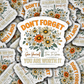 DS 3003 - Don't Forget you are worth it Die Cut sticker