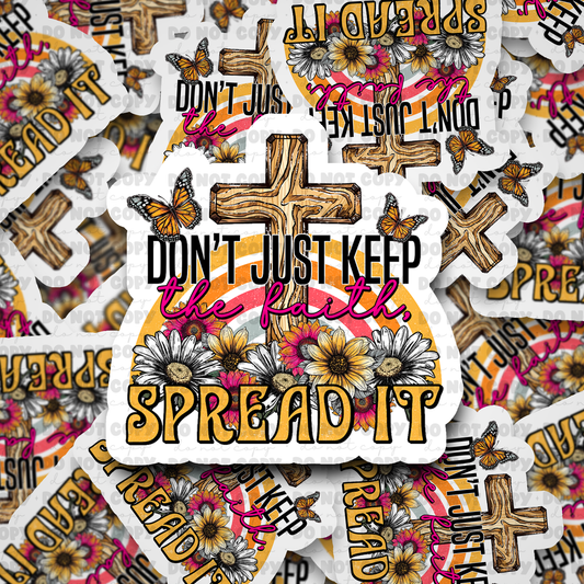 DC624 Don't Just Keep Faith Die cut sticker 3-5 Business Day TAT