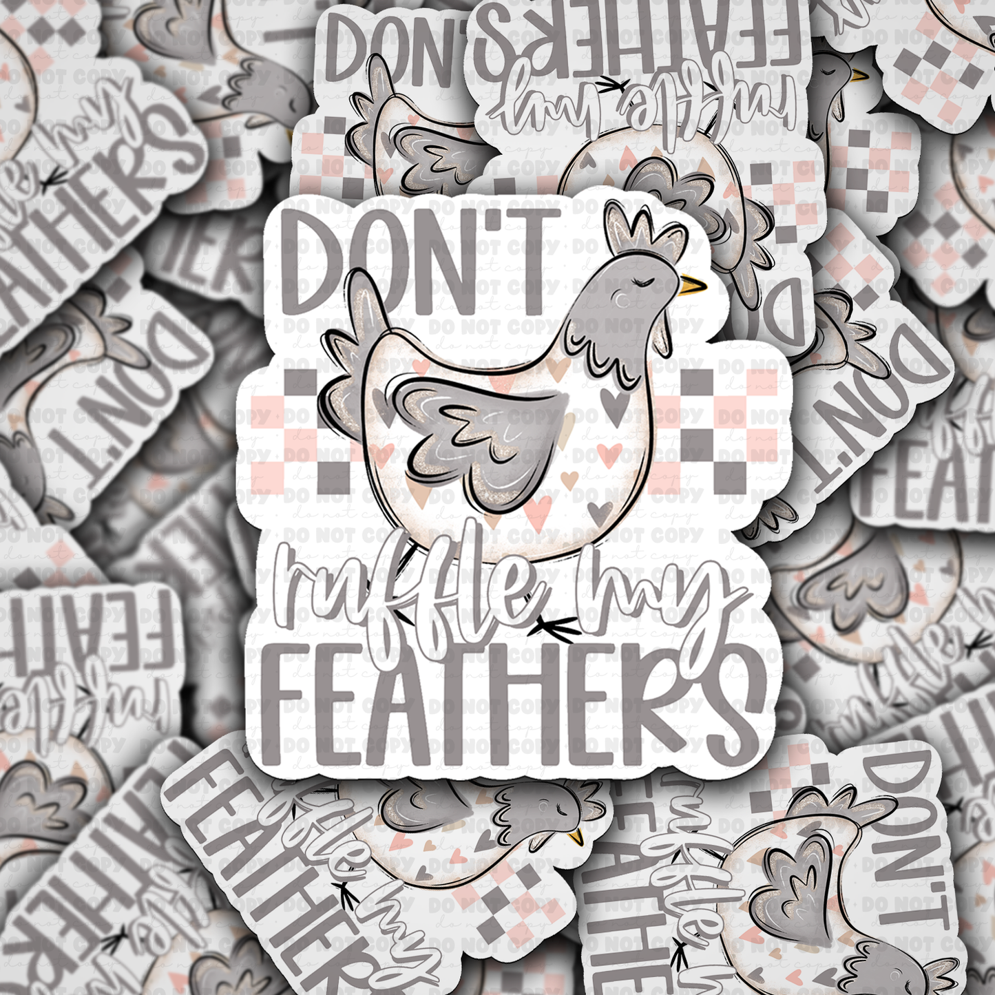 DC 1410 - Don't ruffle my feathers die cut sticker