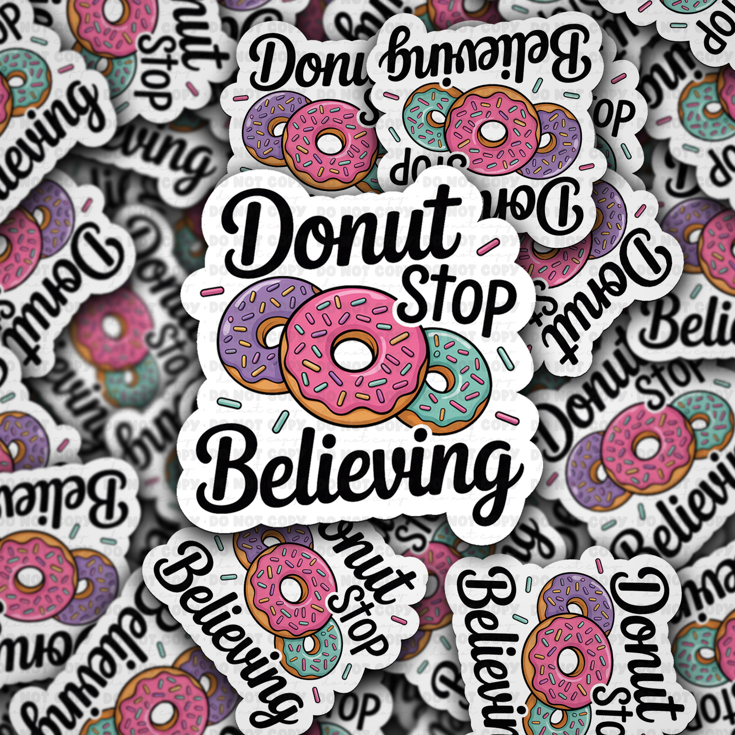 DC 2122 - Donut stop believing Die Cut Sticker