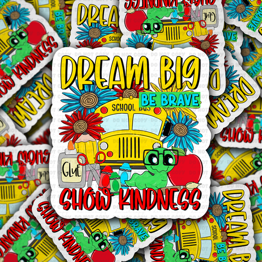 DC 1430 - Dream big be brave show kindness die cut sticker