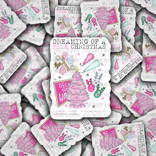 dc485 Dreamin of a pink christmas Die cut sticker 3-5 Business Day TAT