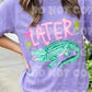 6793 - Later Gator *FRONT ONLY *DTF Transfer